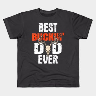 best buckin dad ever hunter deer buck stag game fathers day Kids T-Shirt